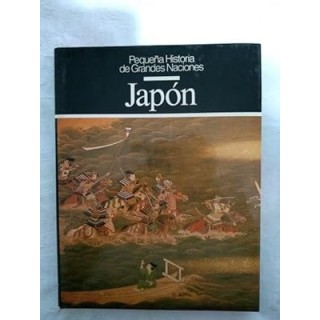 Pequeña Historia de Grandes Naciones: Japón.